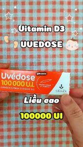 Vitamin D3 Uvedose Liều Cao 100000 UI- Cho Trẻ Từ 18 Tháng Trở Lên