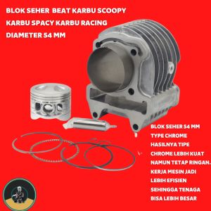 BLOK SEHER BEAT KARBU SCOOPY KARBU SPACCY KARBU BAHAN BORON RACING DIAMETER 54 MM PISTON MODEL DOM DIAMETER LINER LUAR 565 MM