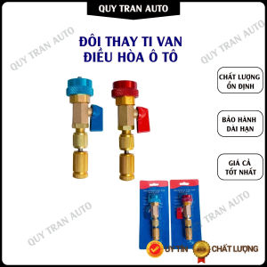 Đôi van thay ti điều hòa ô tô không cẩn xả gas R134A chất lượng cao xanh áp thấp đỏ áp cao - Quý Trần Auto