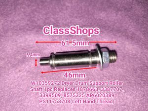 W10359272 Dryer Drum Support Roller Shaft 1pc Replaces 1878663 3387707 3399509 8575325 AP6020389 PS11753708(Left Hand Thread)
