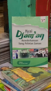 Kyai Djam’an Kesederhanaan Sang Pelintas Zaman