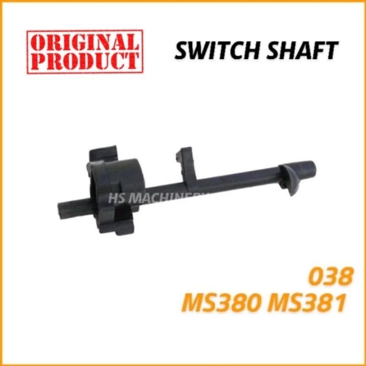 Original STIHL 038 MS380 MS381 Chainsaw Switch Shaft | Lazada