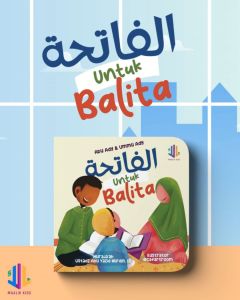 Boardbook Tafsir Al-Fatihah Junior : Memaknai Kandungan Surat Istimewa dalam Al-Quran | Maalik Kids