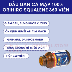 Viên dầu gan cá mập Orihiro Squalene nguyên chất 100% 360 viên Nhật Bản
