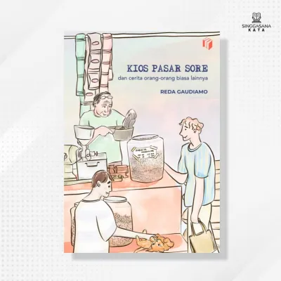 Buku Kios Pasar Sore dan Cerita Orang-Orang Biasa Lainnya - Reda Gaudiamo - Shira Media