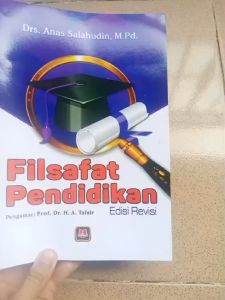 FILSAFAT PENDIDIKAN (EDISI REVISI) ~ PUSTAKA SETIA