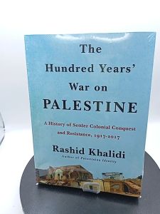 The Hundred Years War on Palestine by Rashid Khalidi [High Quality Paperback]