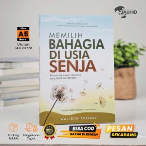 Buku Memilih Bahagia Diusia Senja - Soft Cover - Buku Motivasi hidup bahagia