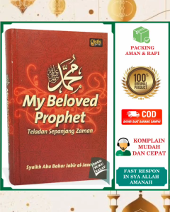 Muhammad My Beloved Prophet ORIGINAL Rasulullah Nabi Muhammad Teladan Sepanjang Zaman Syaikh Abu Bakar Jabir Al-Jazairi Minhajul Muslim Sirah Nabawiyah Penerbit Qisthi Press