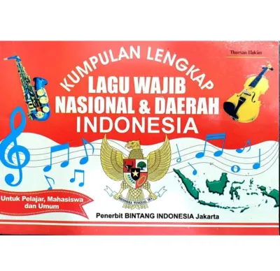 Buku Kumpulan Lengkap Lagu Wajib Nasional Dan Daerah Indonesia