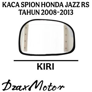 KACA SPION HONDA JAZZ RS TAHUN 2008-2013 ORIGINAL