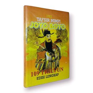 BUKU 1001 TAFSIR MIMPI JOYO BOYO 109 TRILYUN EDISI LENGKAP (CHINA-JAWA-INDONESIA) / PELARIAN ANGKA / PELARIAN POHON / PELARIAN GAYA BARU / EREK-EREK JAKARTA / KODE ALAM / HURUF-HURUF AJAIB