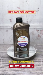 Total ATF DIII MV 1 Liter Automatic Transmission Fluid Oli Transmisi Otomatis Pelumas Perseneleng Matic Original