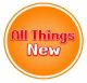 All Things New