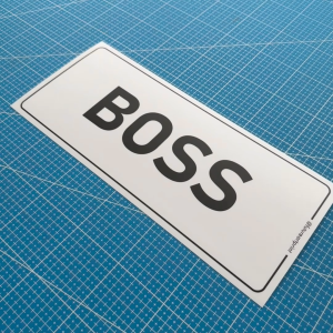 Boss. Bos. Premium Sticker Sign Notice Signage Label. Waterproof Heavy Duty.