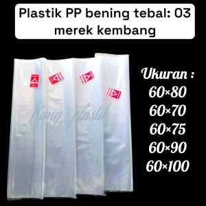 plastik PP bening tebal 03 ukuran 60×75 60×70 60×80 60×90 60×100 50×100 plastik laundry || plastik Snack || kantong plastik bening