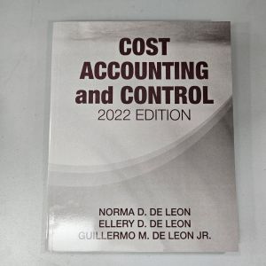 Cost Accounting and Control 2022 Edition By: De Leon