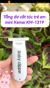 Tông đơ cắt tóc trẻ em mini Kemei KM-1319 có thể cắt tóc chấn viền kích thước nhỏ gọn êm ái có thể dùng cho trẻ sơ sinh - Hàng chính hãng