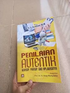 PENILAIAN AUTENTIK ( Konsep Prinsip dan Aplikasinya ) ~ PUSTAKA SETIA