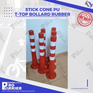 Stick Cone PU / T-Top Bollard Rubber Cone / Karet Kerucut Batang Pembatas Jalan PU - Dengan Dynabolt