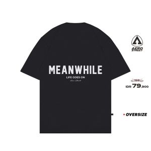 Aerostreet T Shirt Oversize Meanwhile Abu Tua Kaos FADAA