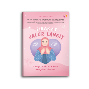 Buku Motivasi Islam Islami Tirakat Jalur Langit Ternyata Ini Cara Allah Mengubah Hidupku untuk Muslim dan Muslimah Hijrah