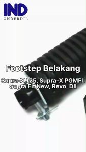 IND Onderdil Footstep Belakang Supra 125 PGMFI Fit New & Revo & Karisma Fotstep Foot Step Bustep Pijakan Injekan Barstep Bar