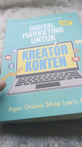 Buku Digital Marketing Untuk Kreator Konten - Dezka Arwandriya Prasetyo S.E - Anak Hebat Indonesia
