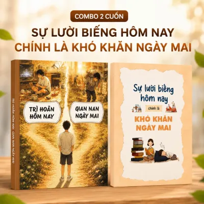 Sách - Combo 2 cuốn: Sự lười biếng hôm nay + Trì hoãn hôm nay gian nan ngày mai
