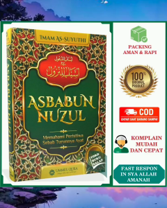 Asbabun Nuzul VERSI TAHQIQ: Memahami Peristiwa Sebab Turunnya Ayat Al-Quran