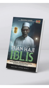 TUAN HAJI IBLIS - Khairul Aswad Ramli