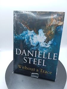 Without a Trace: A Novel by Danielle Steel [2023] [OEM Paperback]