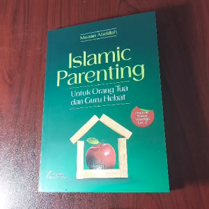 Islamic Parenting Untuk Orang Tua dan Guru Hebat - Pustaka Imam Asy Syafii