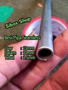 Pipa Besi Seamless Od 13mm Id 10mm Tebal 1.5mm panjang 10cm sampai 100cm
