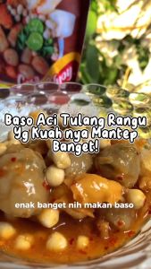 Baso Aci 69 - Tulang Rangu Kuah Pedas Gurih Nyoy