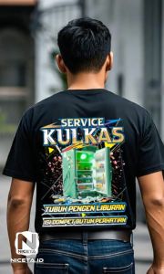 KAOS TUKANG SERVIS KULKAS TUBUH PENGEN LIBURAN ISI DOMPET BUTUH PERHATIAN