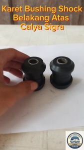 Karet Bushing Shockbreaker Belakang Atas Sigra & Calya Costum