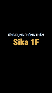 Sika 1F – Chống thấm mái sân thượng nhà vệ sinh seno – 18kg