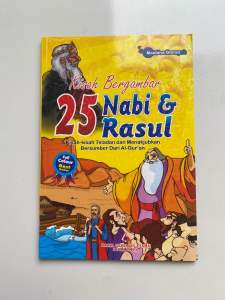 Kisah teladan 25 nabi & rasul 1001 hikmah dalam sebuah perjalanan dakwah