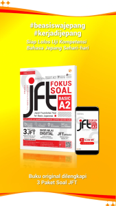 BUKU JFT BASIC A2 [MODUL PRAKTIS] [FOKUS SOAL] BELAJAR BAHASA JEPANG - PERSIAPAN TES