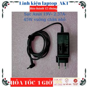 Sạc Laptop Asus 19V- 2.37A- 45W vuông chân nhỏ Asus X553M F540S F540UP D541SC D555Y Vivobook 14 X403JA X413 X407 S510U X441 X507U X507UA