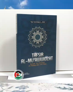 Tafsir Al-Muawwidzat ORIGINAL Penjelasan Surah Al-Ikhlash Al-Falaq dan An-Nas Nizar Saad Jabal Penjelasan Quran Al Muawwidzat