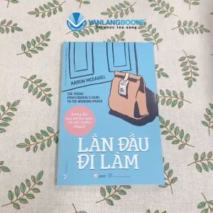 Sách - Lần Đầu Đi Làm-Vanlangbooks