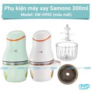 Phụ kiện thay thế máy xay ăn dặm SAMONO model SW-099S - Cối thủy tinh nắp nhựa lưỡi dao gioăng..