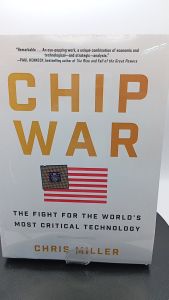 Chip War: The Fight for the Worlds Most Critical Technology by Chris Miller [High Quality Paperback]