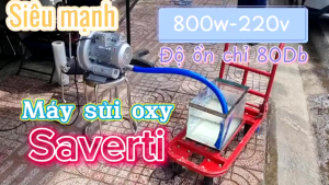MÁY SỦI KHÍ SAVERTI 1 TẦNG CÁNH ĐIỆN 220V 750W