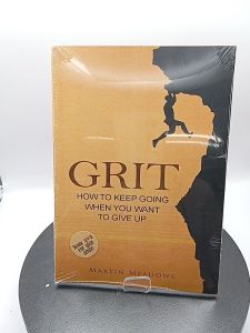 Grit How to Keep Going When You Want to Give Up