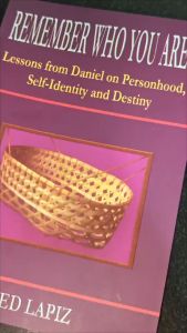 PCBS Remember Who You Are! (Lessons from Daniel on PersonhoodSelf-Identity and Destiny) by Ed Lapiz