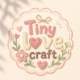 Tiny Love Craft