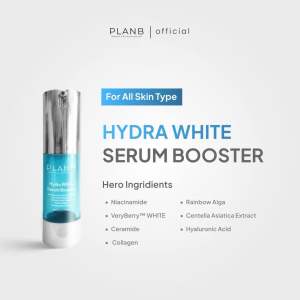 PLAN.B - Hydra White Serum Booster | Serum Mencerahkan | Serum Hydrating | Serum Wajah Melembabkan | Serum Anti Aging